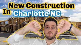 New Construction in Charlotte NC | What you MUST KNOW | Living in Charlotte NC