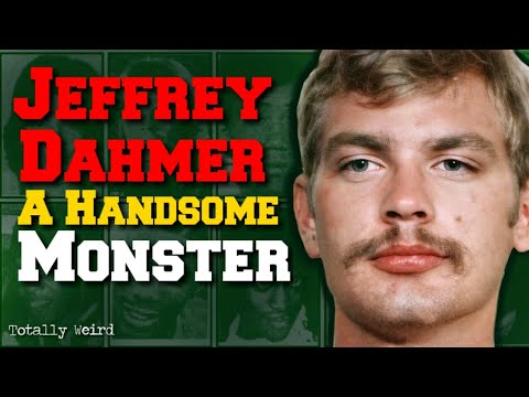 Jeffrey Dahmer, the Handsome Cannibal of Milwaukee