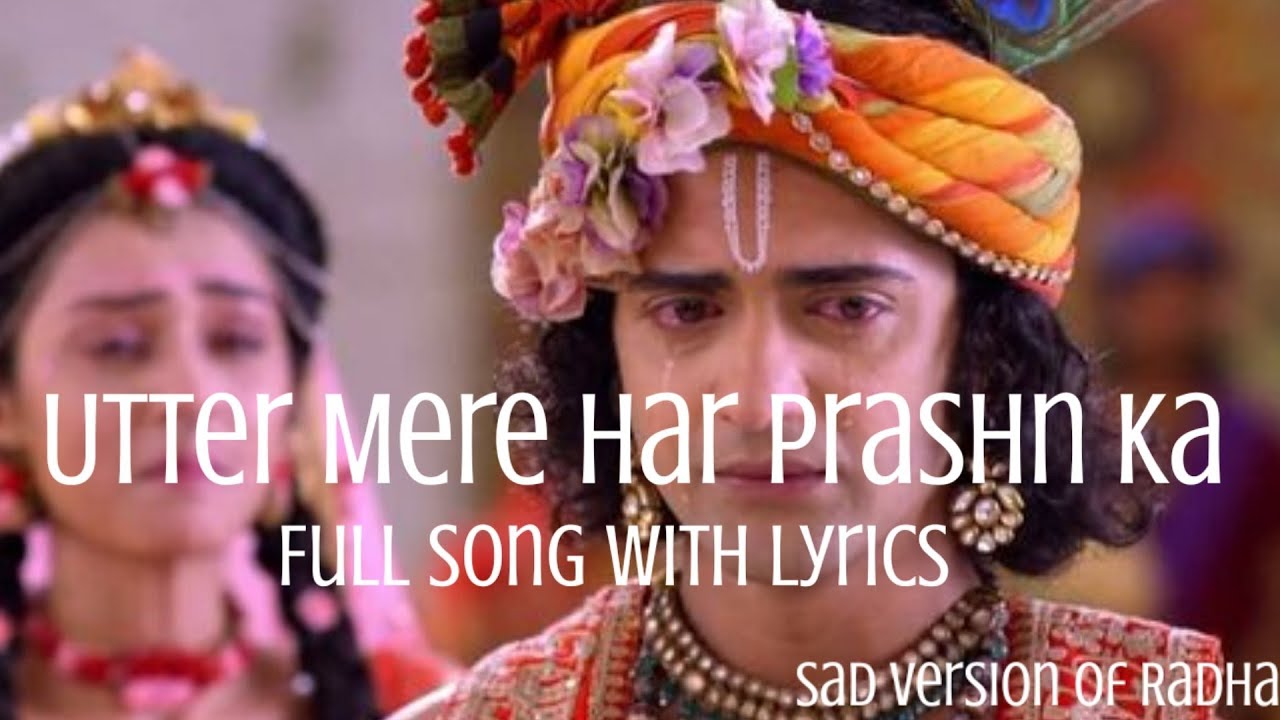 Uttar mere har prashn ka  Sad version of Radha    Radhakrishn Songs   Star Bharat