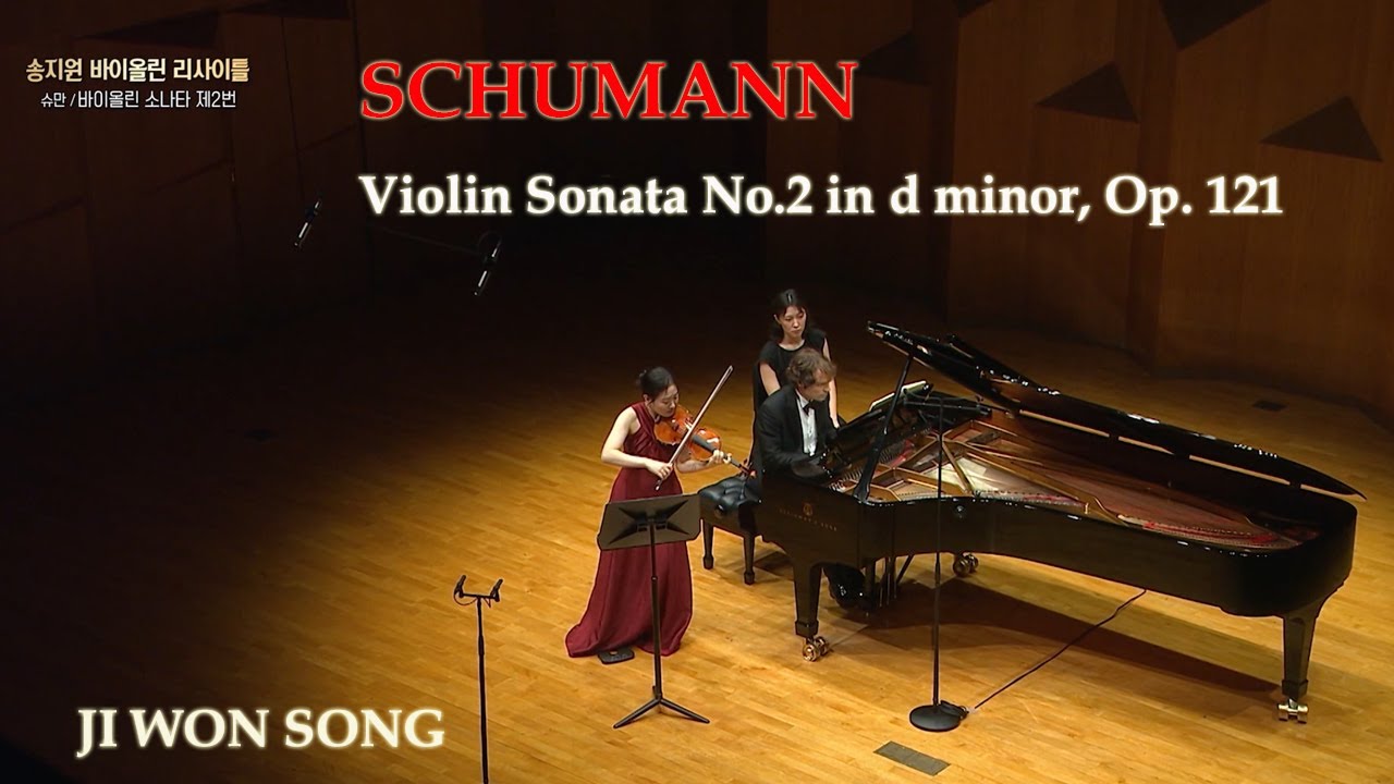 R. Schumann - Violin Sonata No.2 in d minor, Op. 121 - Ji Won Song