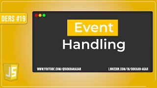 JavaScript Ders 19 - Event Handling