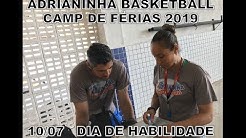 ADRIANINHA CAMP DE FÉRIAS - 10/07/2019- DIA DE HABILIDADE