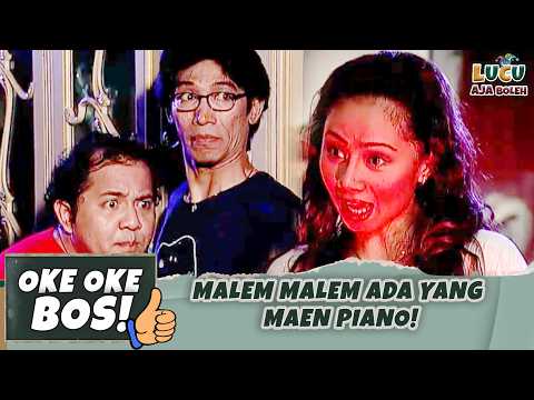 BARU PINDAH RUMAH! MALEM MALEM ADA YANG MAEN PIANO! | OKE OKE BOS 37 PART 2