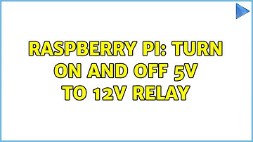 Raspberry Pi: Turn on and off 5V to 12V Relay (3 Solutions!!)
