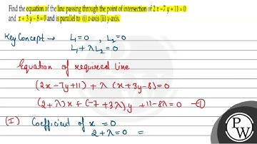 Find the equation of the line passing through the point of intersection of \( 2 x-7 y+11=0 \) an...