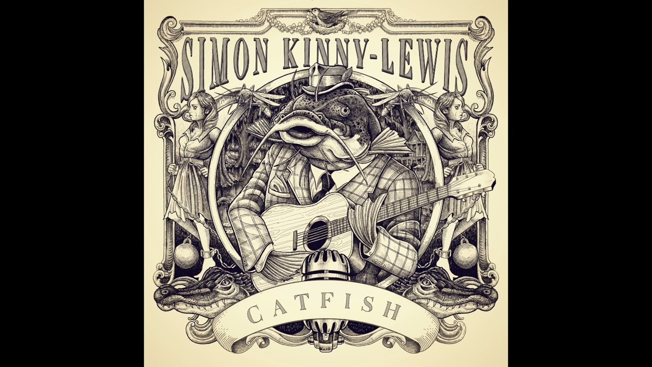 Simon Kinny Lewis - "Catfish" (2017) Blues, Acoustic Blues