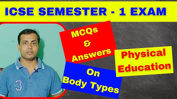 ICSE Class -X Physical Education - MCQs and Answers on Body Types@PEWorlds