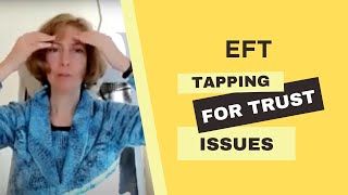 EFT Tapping for Trust Issues