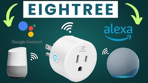HOW TO CONNECT AN EIGHTREE SMART PLUG TO ALEXA AND GOOGLE ASSISTANCE | Easy Guide