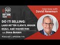Do It! Selling: Better Clients, Bigger Deals, Higher Fees - Outside Sales Talk with David Newman