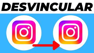 Cómo DESVINCULAR DOS CUENTAS de INSTAGRAM (2026)