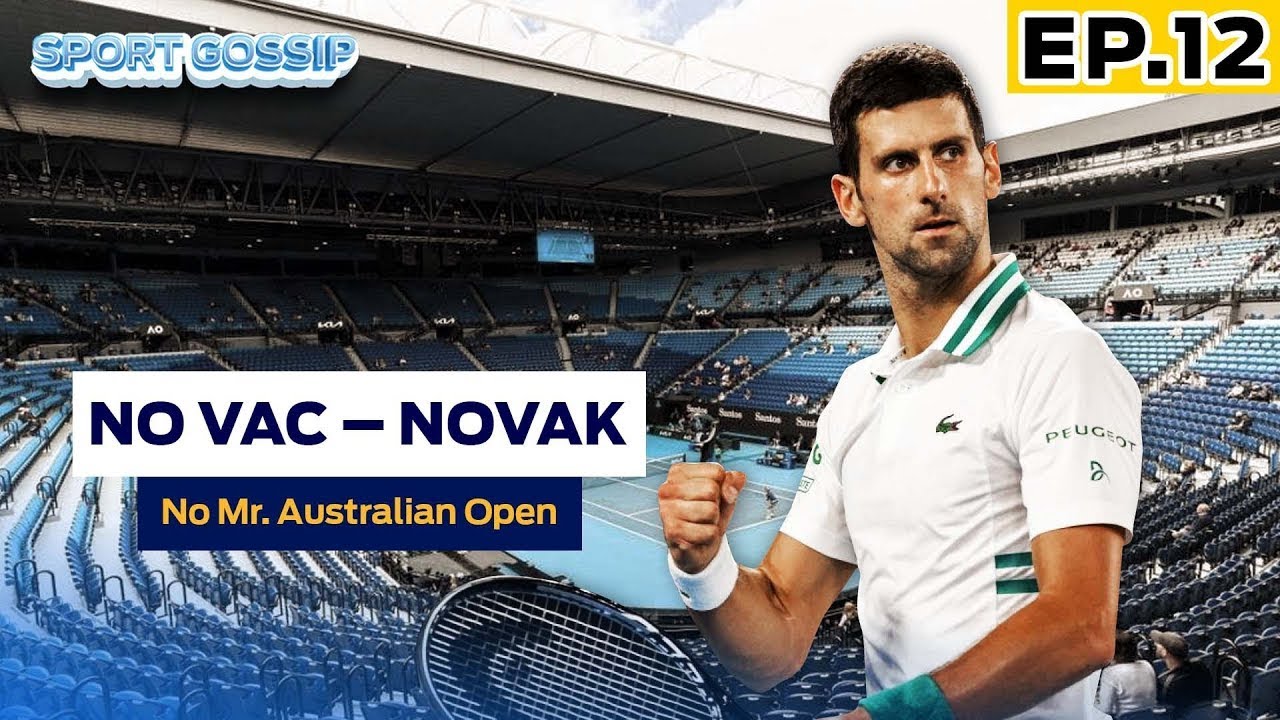 SPORT GOSSIP l EP.12 l No Vac – Novak – No Mr. Australian Open