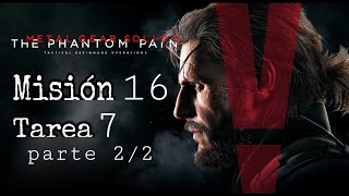 MGS V PHANTOM PAIN Misión 16 Tarea 7 parte 2/2
