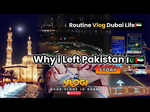 Why I Left Pakistan 🇵🇰..?||Meri Pakistan Se UAE 🇦🇪 Move Honay Ki Kia Reasons Thee..?||