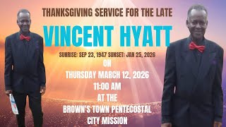 THANKSGIVING SERVICE FOR VINCENT HYATT