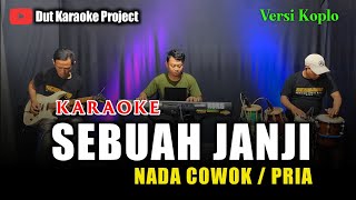 SEBUAH JANJI KARAOKE NADA COWOK / PRIA VERSI KOPLO