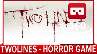 360° VR VIDEO - Two Lines - Horror - Gameplay - VIRTUAL REALITY 3D