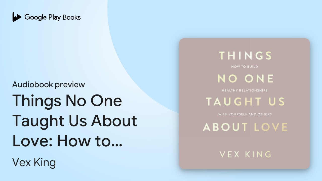 Things No One Taught Us About Love: How to… by Vex King · Audiobook