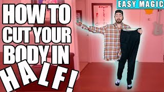 HOW TO CUT YOUR BODY IN HALF! | EASY MAGIC!