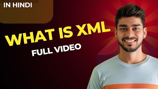 What is XML | Full Explanation in Hindi
