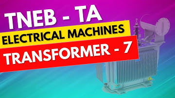 Electrical Machines -7 | Technical Assistant TA Online class | TNEB TA class