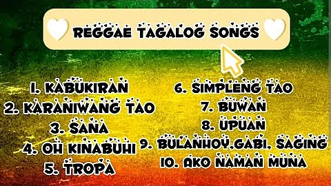 Reggae Tagalog Songs||Reggae non stop music||Reggae Remix