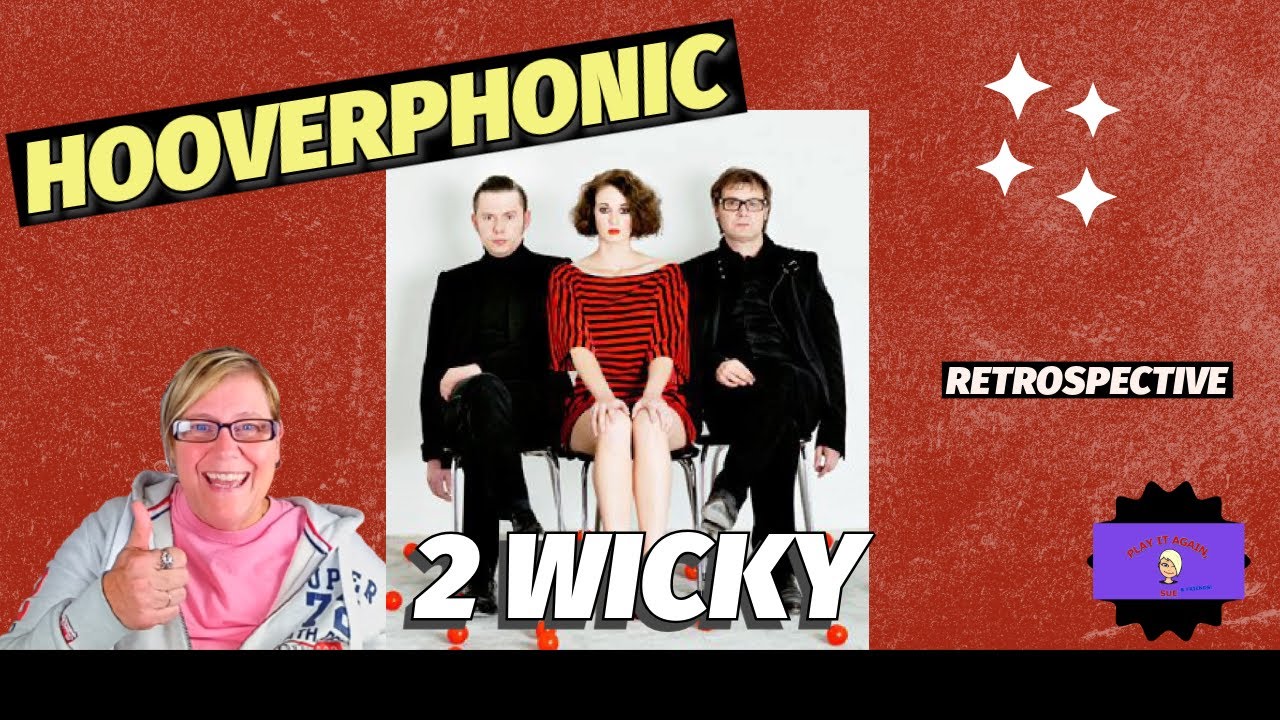 2 WICKY by HOOVERPHONIC ~ Retrospective