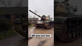 M60 Heading Back To