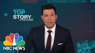 Top Story with Tom Llamas  March 29 | NBC News NOW