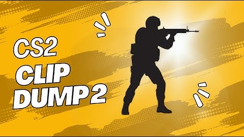 CS2 Clip Dump 2