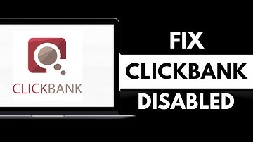 How To Fix Clickbank Account Disabled