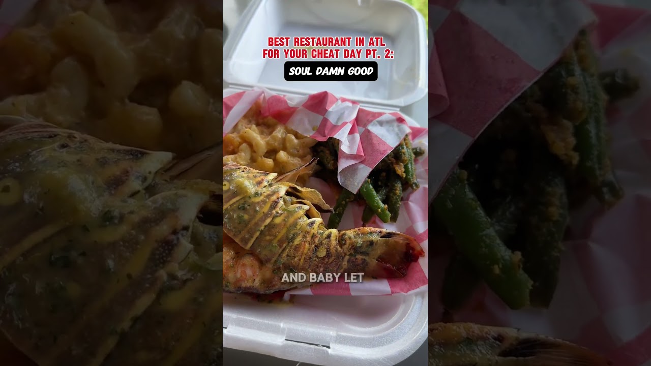 Best Restaurant in ATL for Cheat Day Pt. 2: Soul Damn Good 