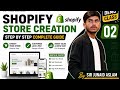 How to Create Shopify Store 2026 | Complete Guide | Demo Class 02