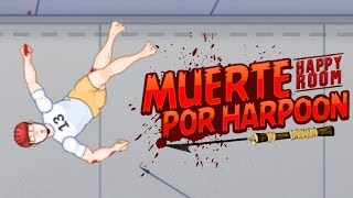 MUERTE POR HARPOON | MIL MANERAS DE MORIR - Happy Room