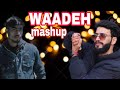 Waadeh mashupsalib altaf new song kashmirisalib singer 