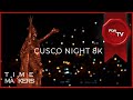 【 For 8KTV 】 【 8K 】 【 TIME 20:35 】 Cusco, Peru | 1MIN Moments &#39;CITY OF STARS : 별이 내린 도시&#39;