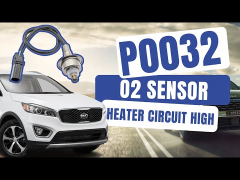 Test & Fix P0032 O2 Sensor Heater Control Circuit Hight Upstream | KIA SORENTO UM 2015-20 | 2.4 GDI