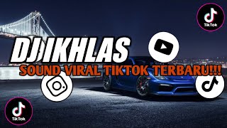 Download Lagu DJ IKHLAS ( SLOW \u0026 REVERB ) || SOUND VIRAL TIKTOK TERBARU MP3