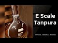E scale tanpura ll for singing ll best for meditation 