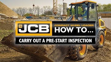 JCB Compact Wheel Loader How To - Carry out a pre-start inspection