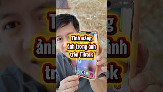 Tính năng vừa xem video tiktok vừa làm việc khác
