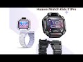 Huawei Watch Kids X1 Pro: First Look - Review Full Specifications