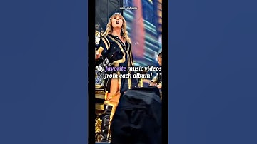 My favorite music videos from each Taylor Swift album!