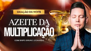 ORAÇÃO DA NOITE 23 DE SETEMBRO - BISPO BRUNO LEONARDO