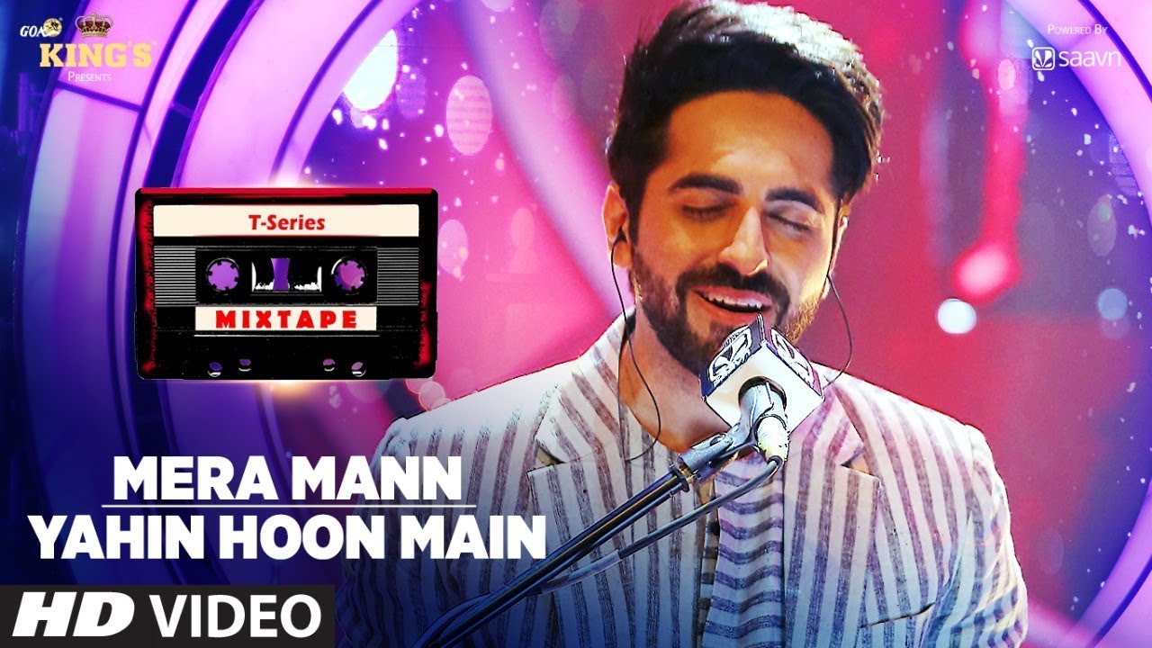 Mera MannYahin Hoon Main Song  T Series Mixtape  Ayushmann Khurrana  Bhushan Kumar