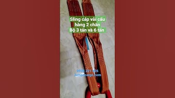 Sling cáp vải cẩu hàng 2 chân 3 tấn và 6 tấn làm theo yêu cầu của khách hàng #jumpo #sling #capvai