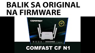 Comfast CF-N1 Config to Original Firmware/Stock Firmware CFn1 2022