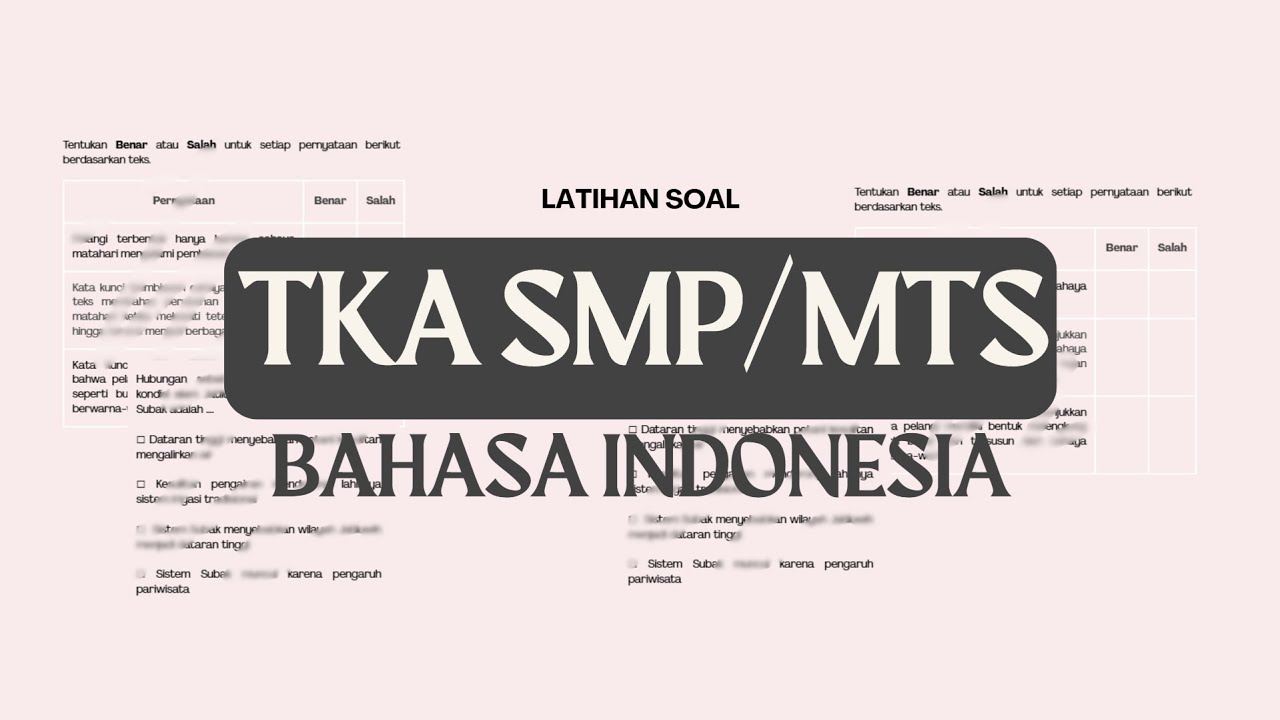 PREDIKSI SOAL TKA BAHASA INDONESIA SMP | PEMBAHASAN NOMOR 1-5 | SIAPKAN DIRI SEBAIK MUNGKIN! #tkasmp