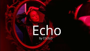 CGOLD - Echo (Official Video)