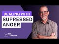 Anger and Complex Trauma - Part 10/11 - Unresolved Anger